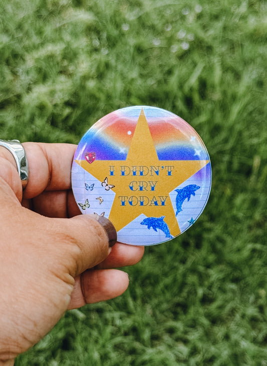 Didn't Cry Button Pin